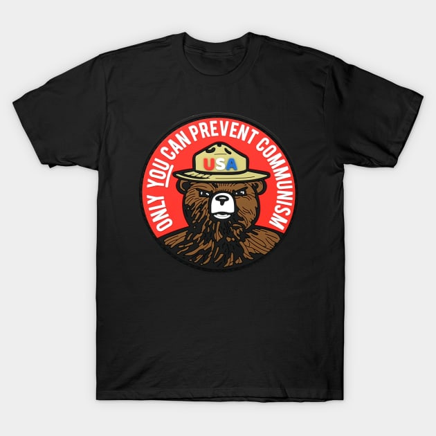 Only You Can Prevent Communism T-Shirt by PRINT-LAND